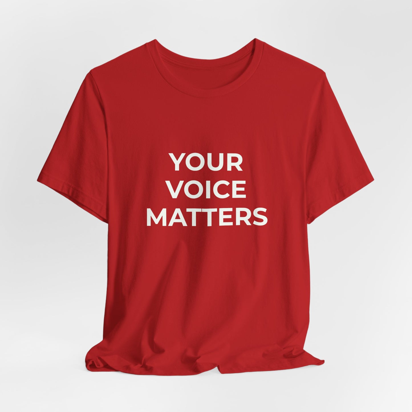 YOUR VOICE MATTERS