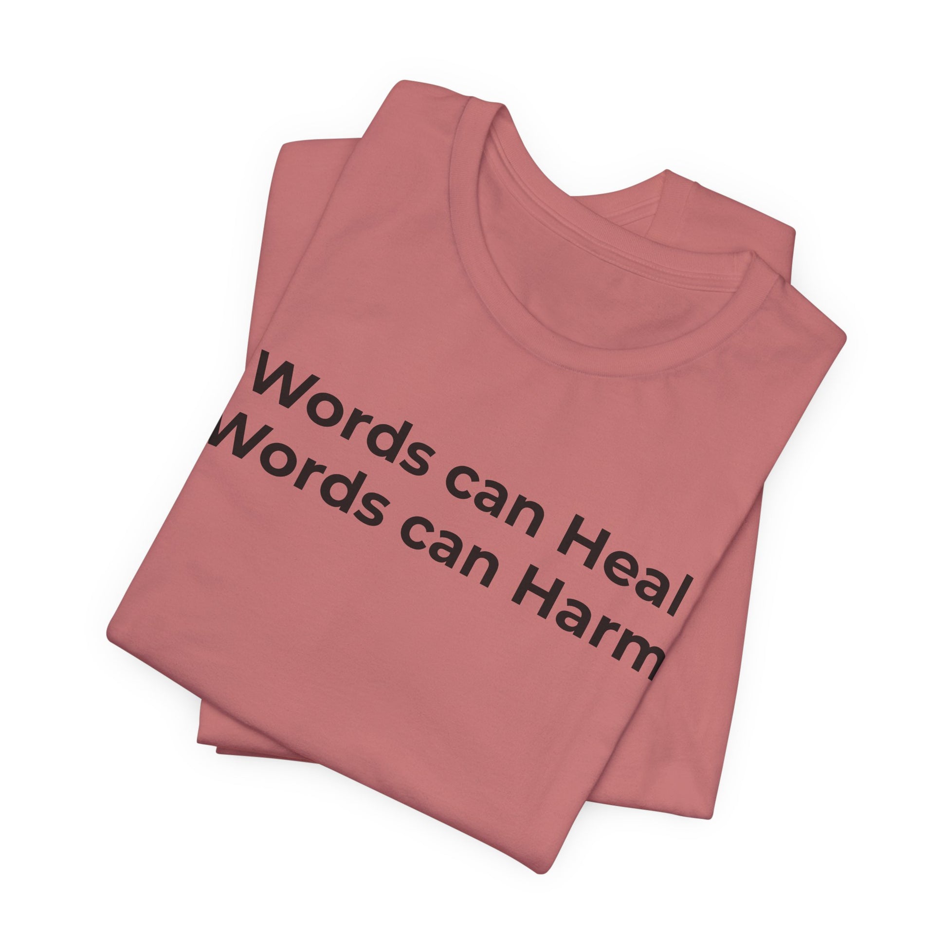 Anti-Bullying T-shirt - Words Can Heal Words Can Harm - Wear What You Stand For Products
