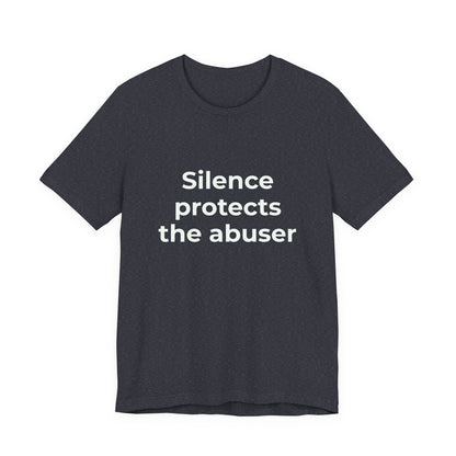 SILENCE PROTECTS THE ABUSER