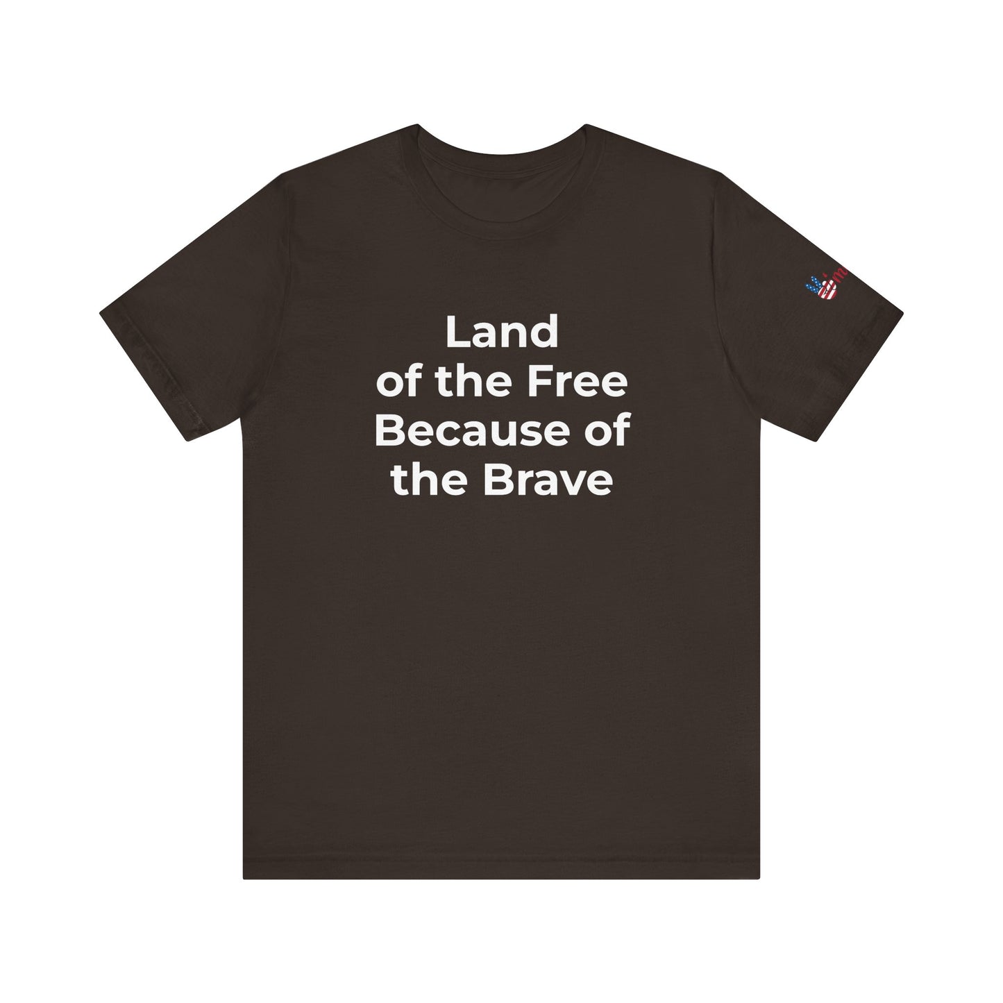 Veterans T-Shirt - Land of the Free Because of the Brave - Wear What You Stand For Products