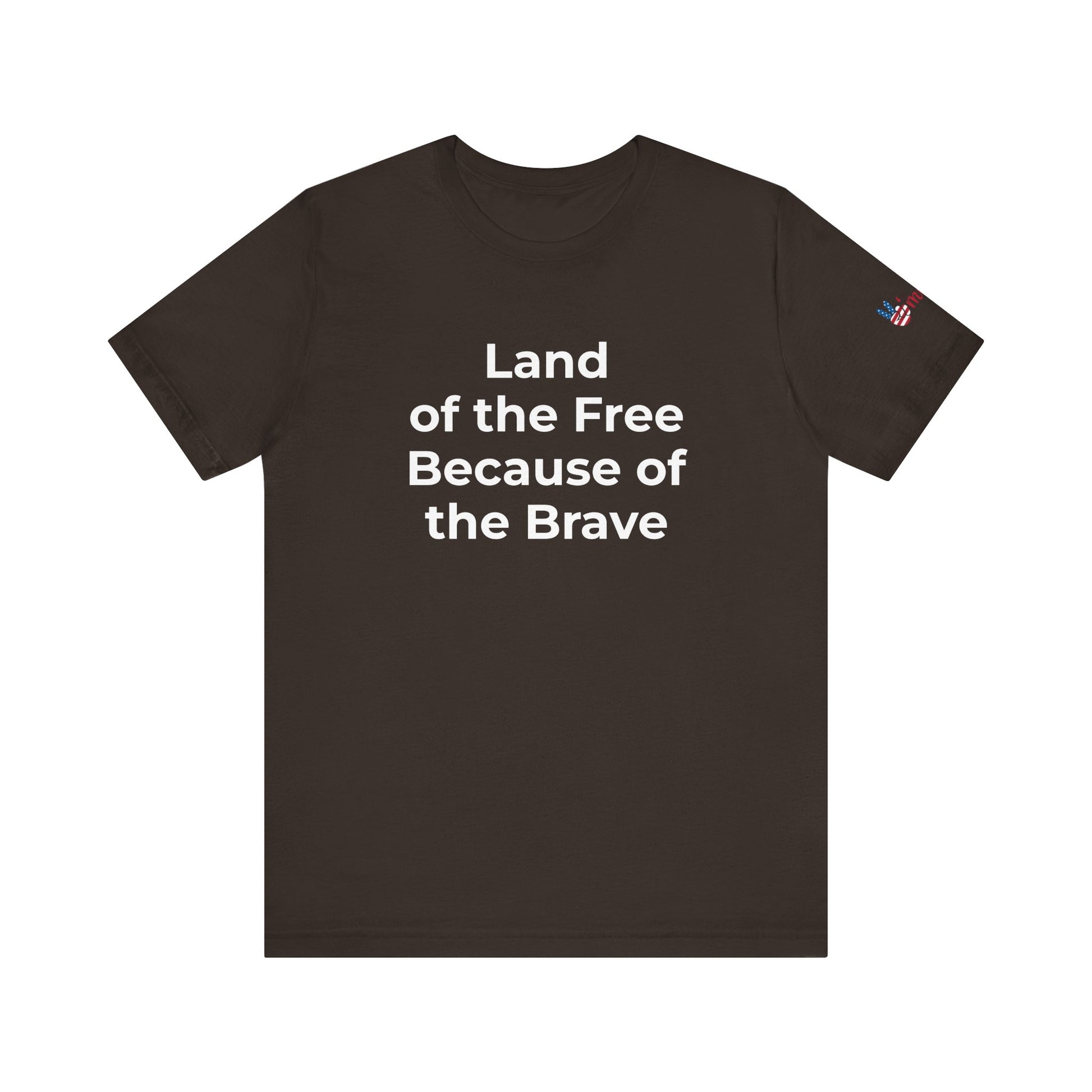 Veterans T-Shirt - Land of the Free Because of the Brave - Wear What You Stand For Products