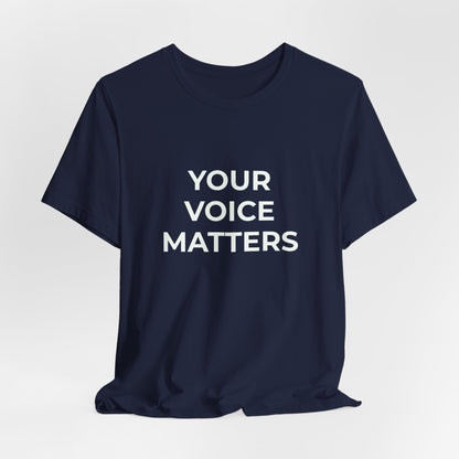 YOUR VOICE MATTERS