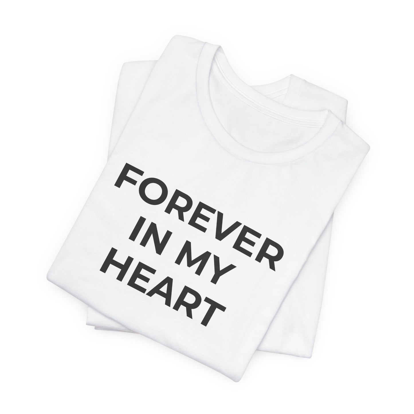 Grief and Loss Shirt - Forever in My Heart T-Shirt - Wear What You Stand For Products