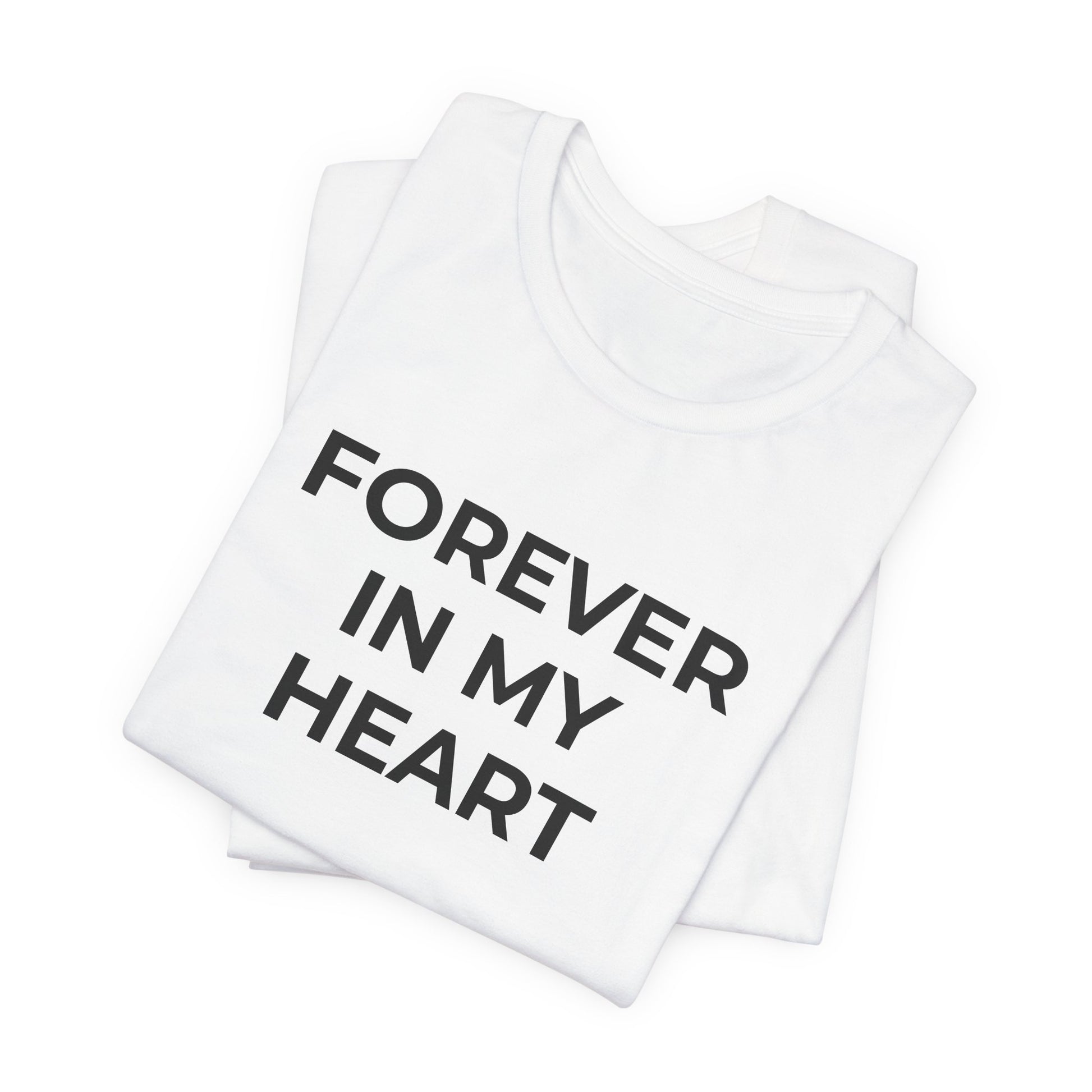 Grief and Loss Shirt - Forever in My Heart T-Shirt - Wear What You Stand For Products