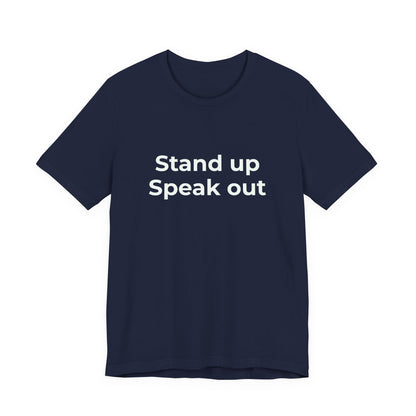 STAND UP SPEAK OUT