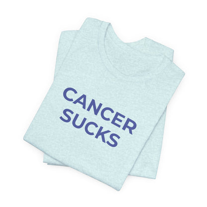 Cancer Awareness - Cancer Sucks T-Shirt - Wear What You Stand For Products