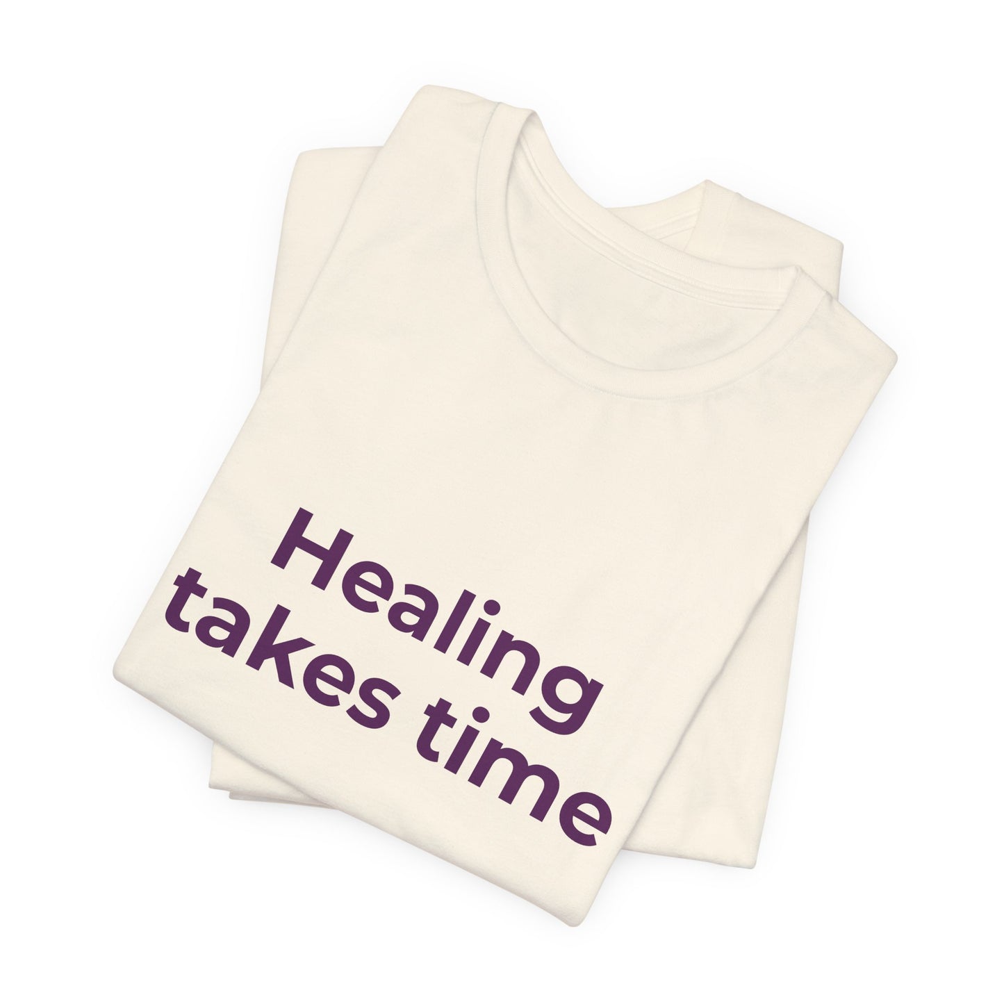 HEALING TAKES TIME