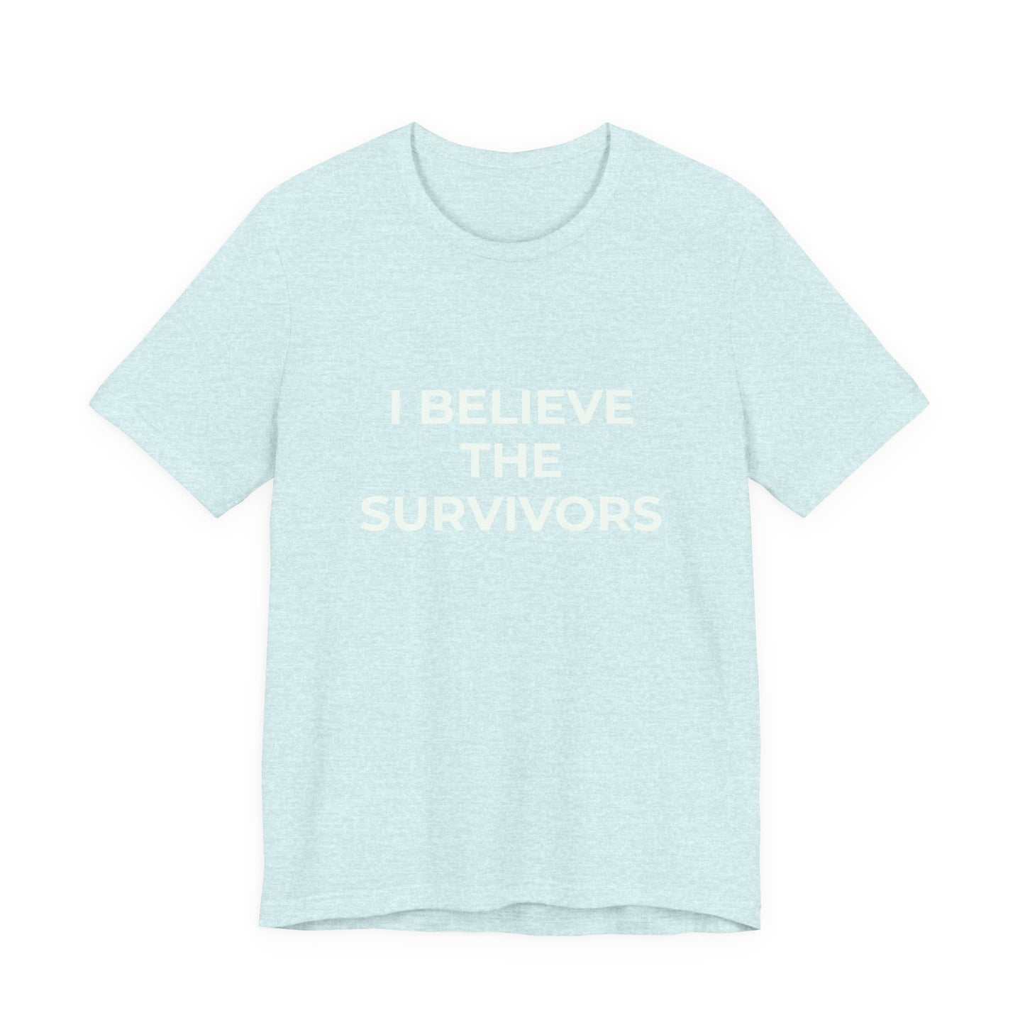 I BELIEVE THE SURVIVORS