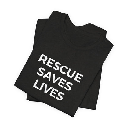 Pet Rescues T-Shirt Rescue Saves Lives - Wear What You Stand For Products