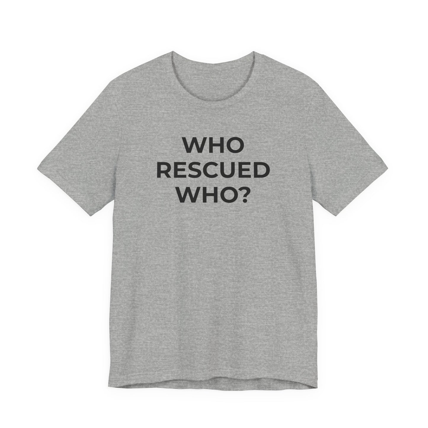 Pet Rescues T-Shirt Who Rescued Who? - Wear What You Stand For Products