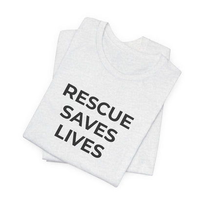 Pet Rescues T-Shirt Rescue Saves Lives - Wear What You Stand For Products