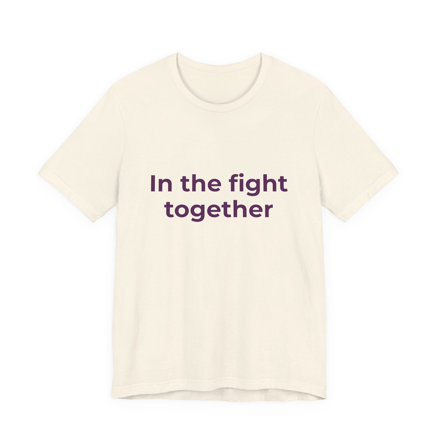 IN THE FIGHT TOGETHER