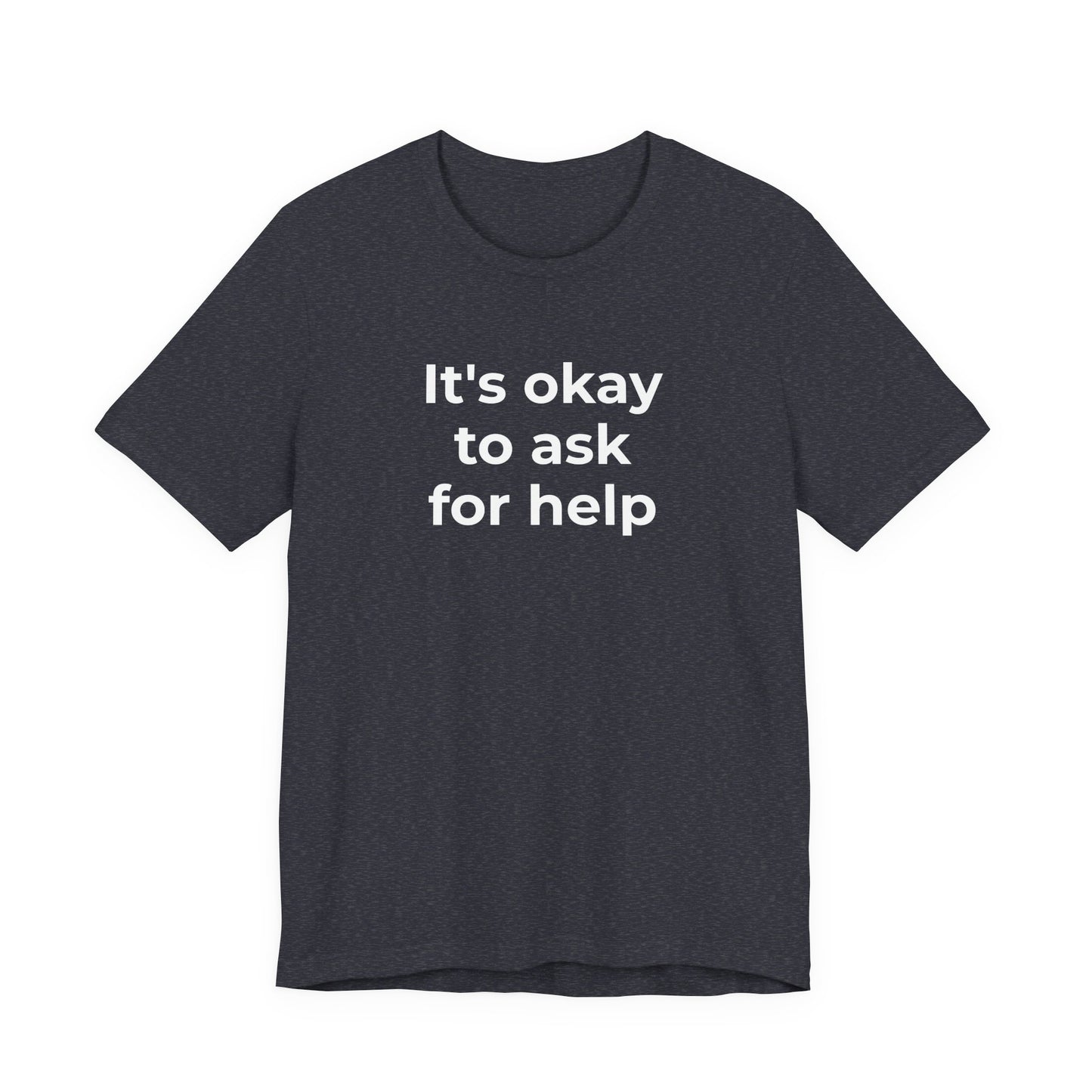 Domestic Violence and Suicide Awareness - It's Okay to Ask for Help T-Shirt - Wear What You Stand For Products