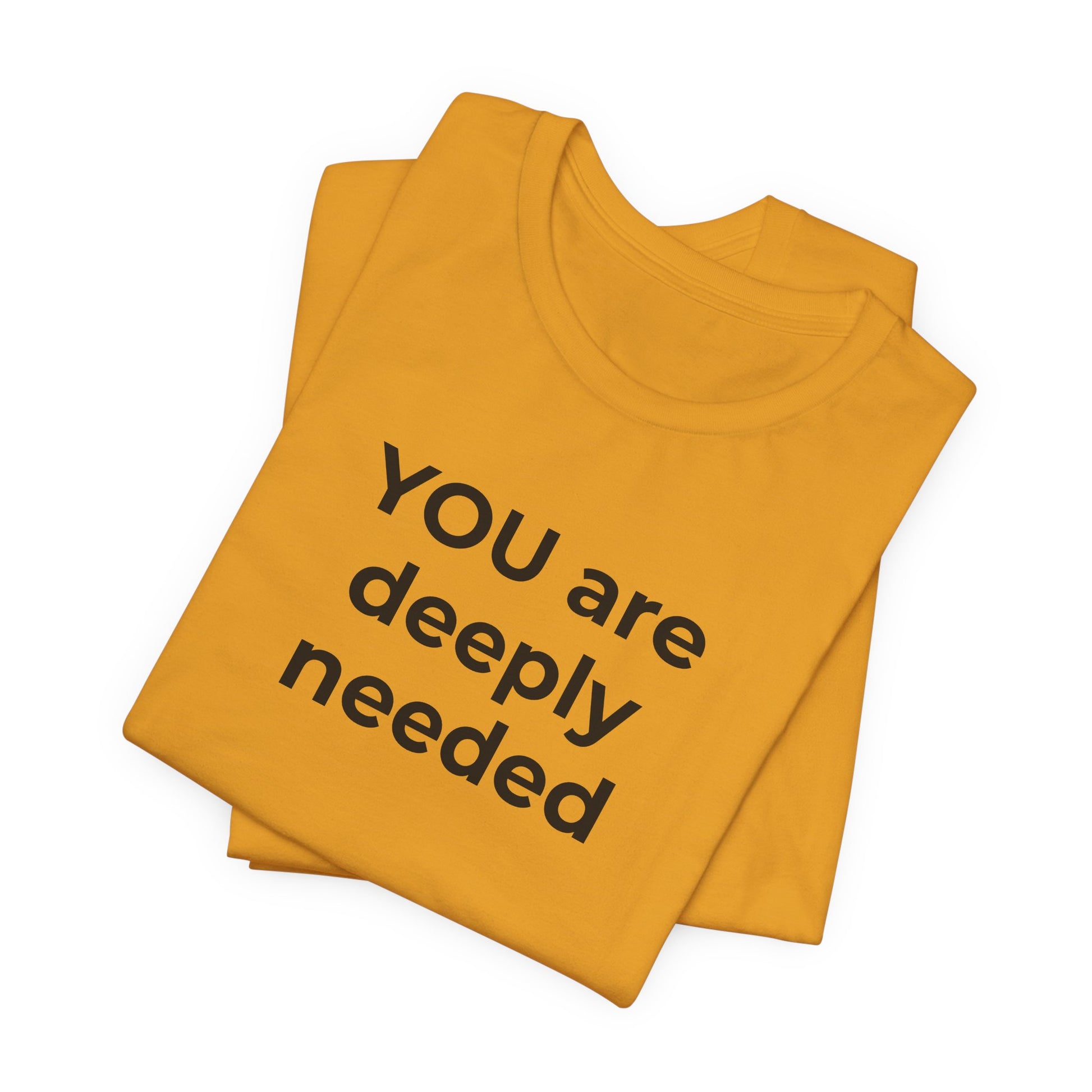 Suicide T-Shirt You are Deeply Needed - Wear What You Stand For Products