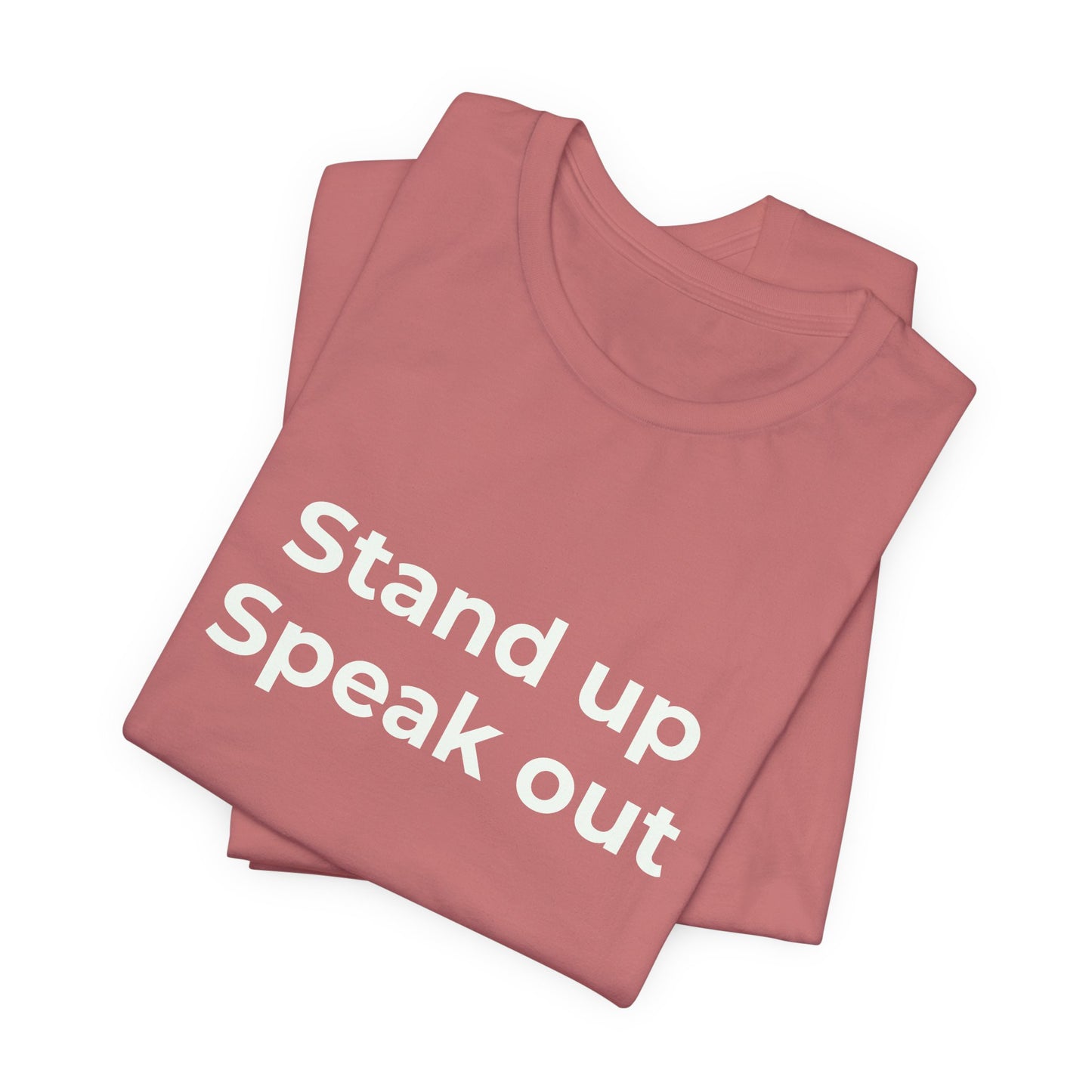 STAND UP SPEAK OUT