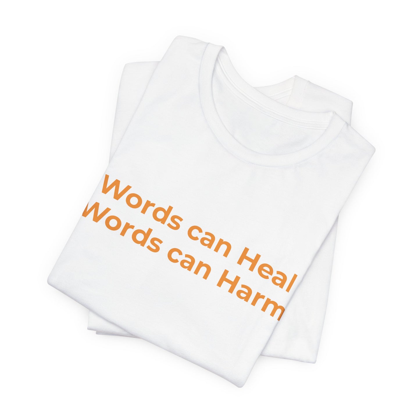 WORDS CAN HEAL WORDS CAN HARM
