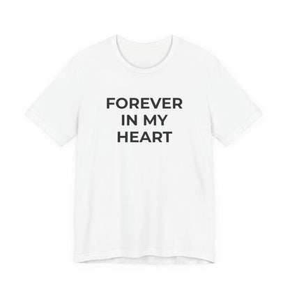 Grief and Loss Shirt - Forever in My Heart T-Shirt - Wear What You Stand For Products