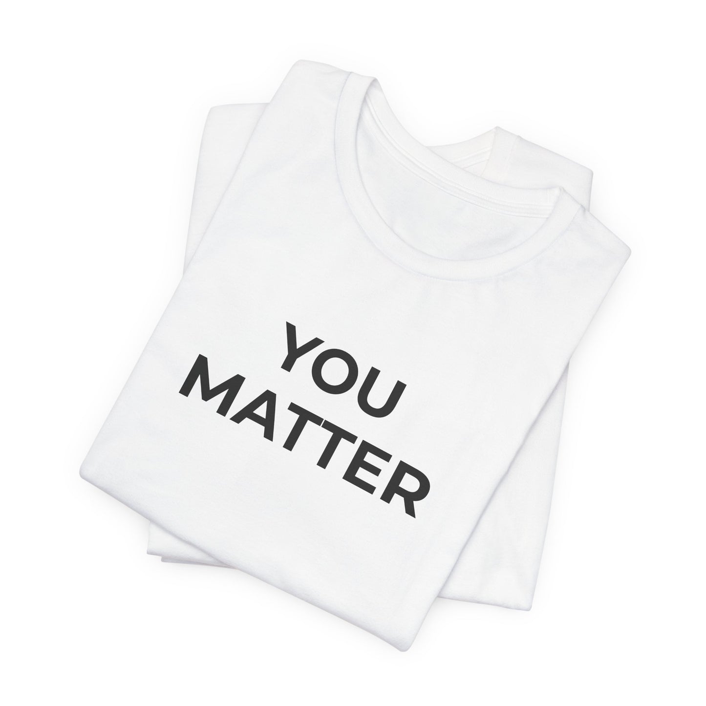 Anti-Bullying T-Shirt - You Matter - Wear What You Stand For Products
