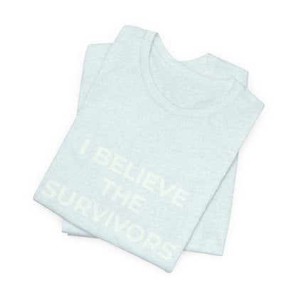 I BELIEVE THE SURVIVORS