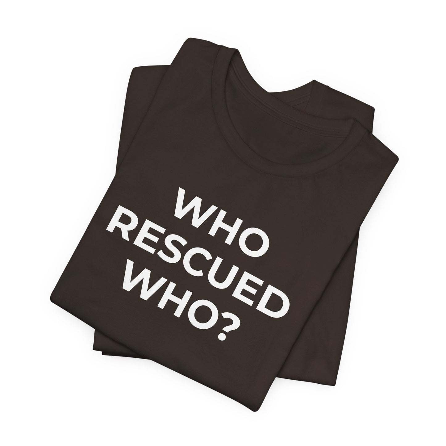 Pet Rescues T-Shirt Who Rescued Who? - Wear What You Stand For Products