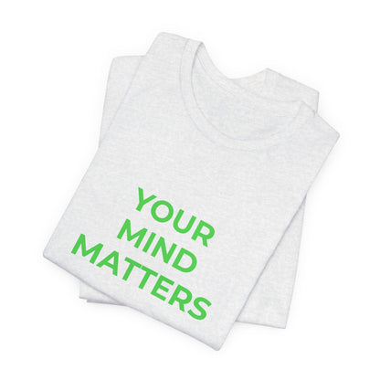 YOUR MIND MATTERS