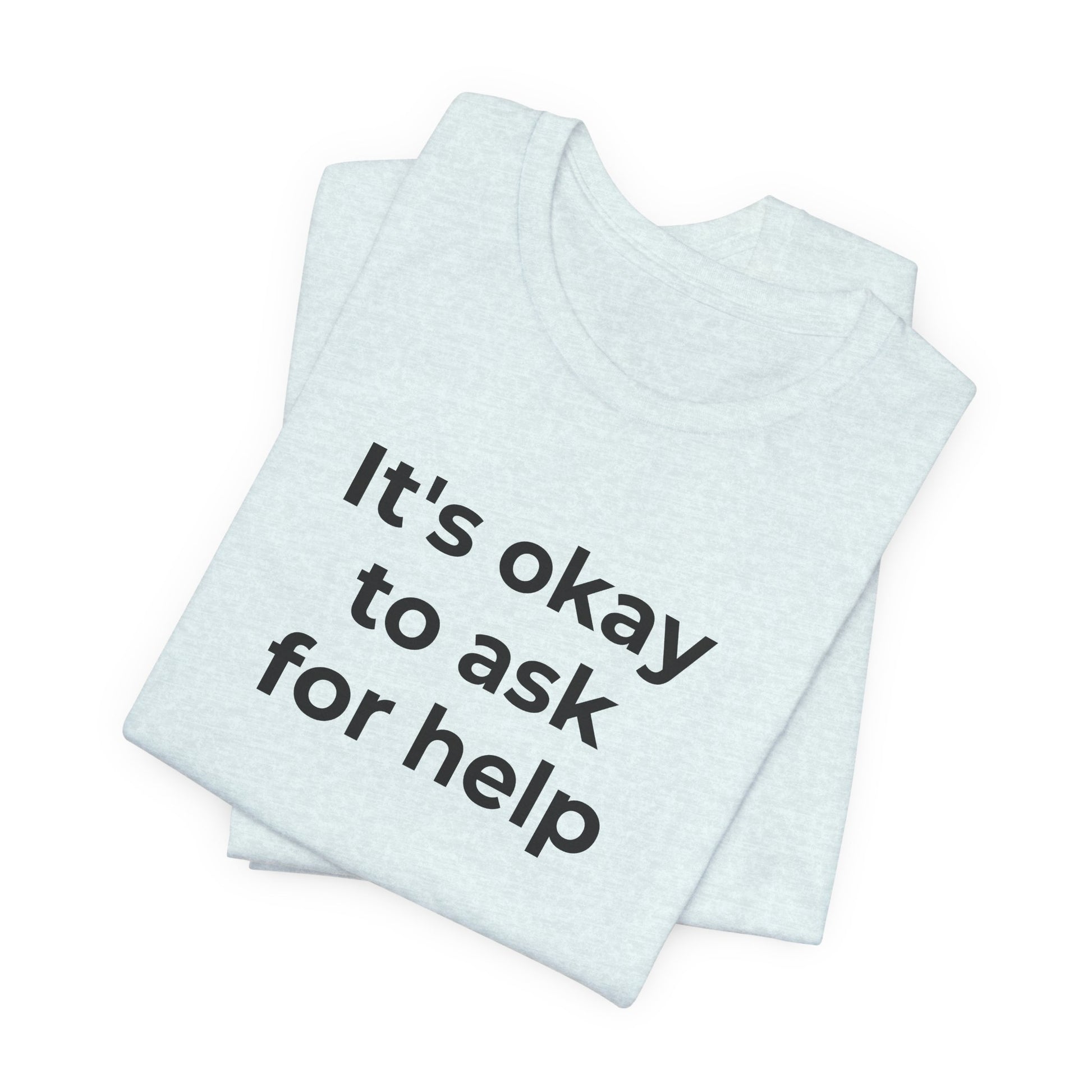 Domestic Violence and Suicide Awareness - It's Okay to Ask for Help T-Shirt - Wear What You Stand For Products