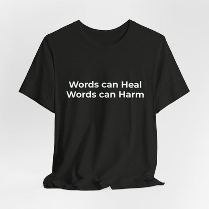 WORDS CAN HEAL WORDS CAN HARM