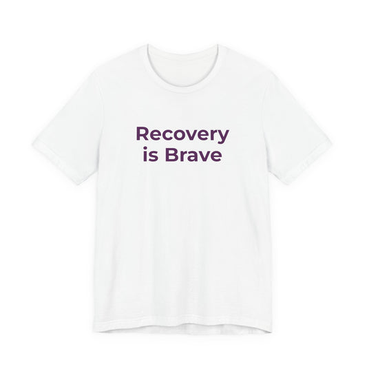 RECOVERY IS BRAVE