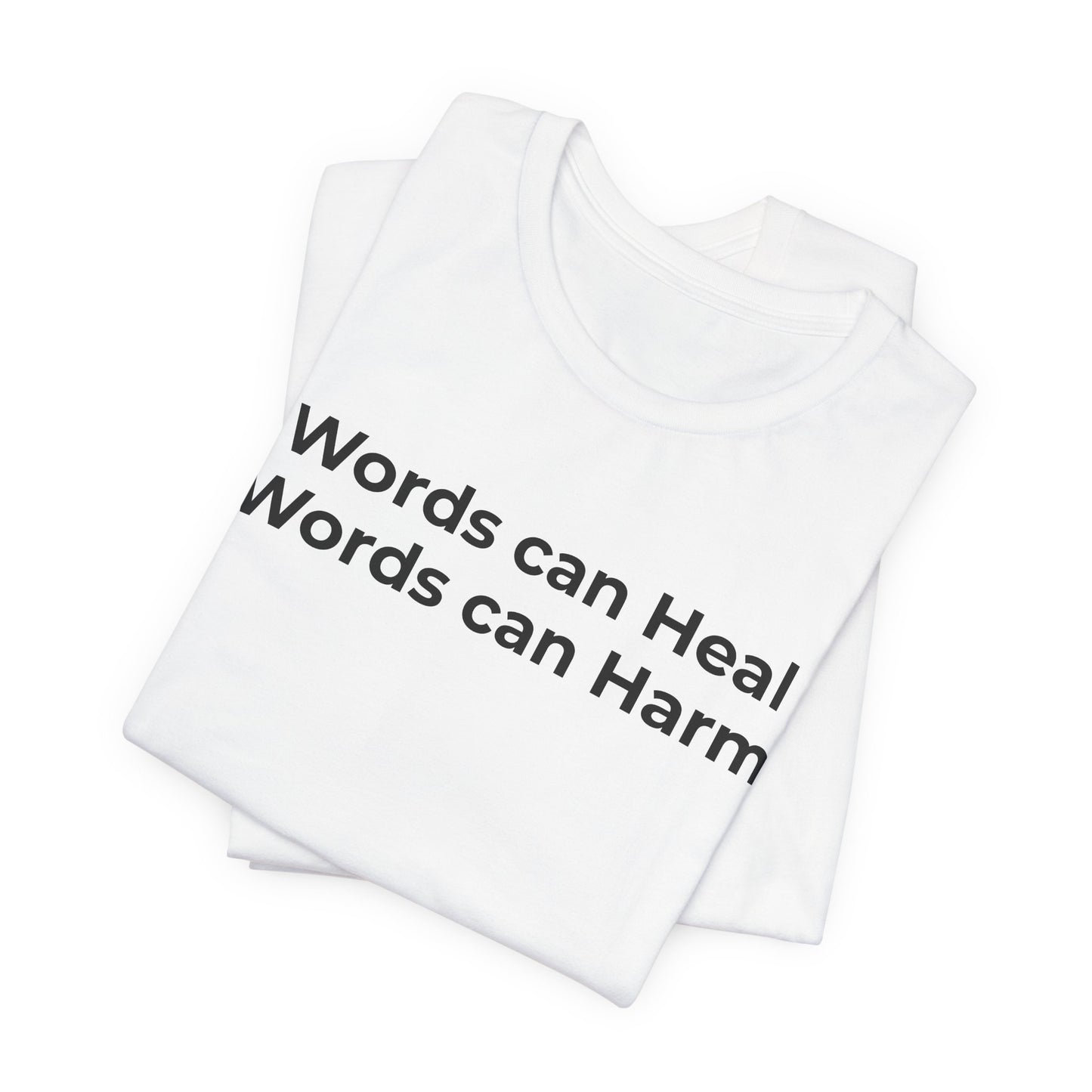 Anti-Bullying T-shirt - Words Can Heal Words Can Harm - Wear What You Stand For Products