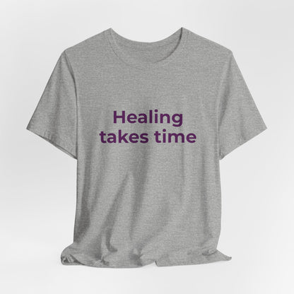 HEALING TAKES TIME