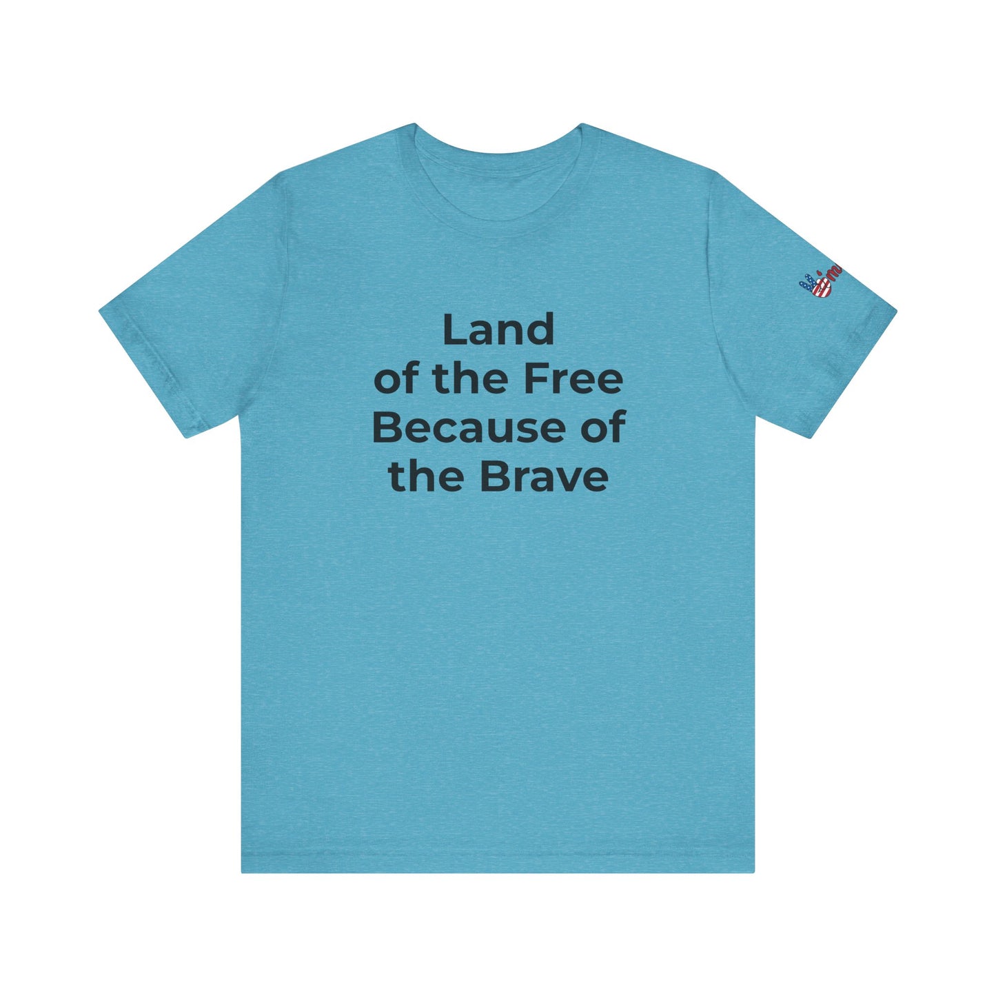 Veterans T-Shirt - Land of the Free Because of the Brave - Wear What You Stand For Products
