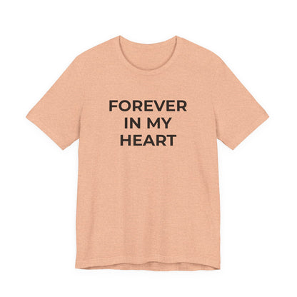 Grief and Loss Shirt - Forever in My Heart T-Shirt - Wear What You Stand For Products