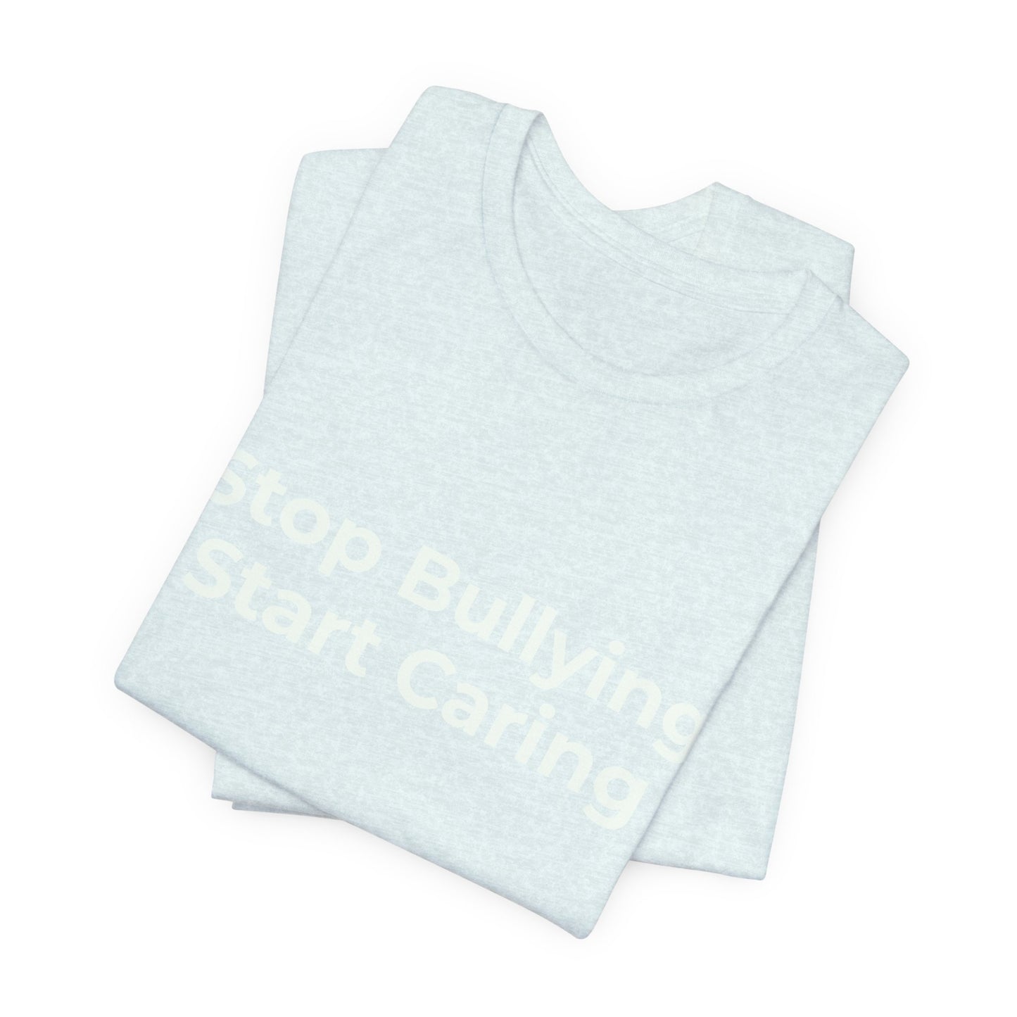 STOP BULLYING START CARING