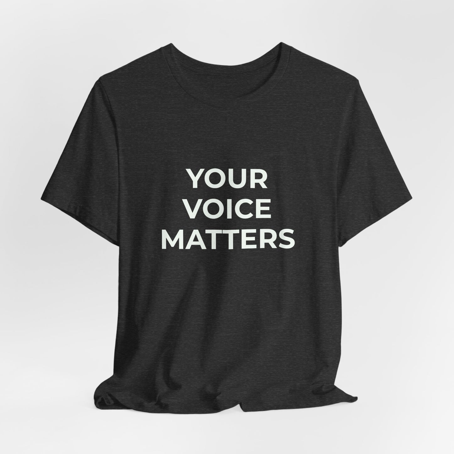 YOUR VOICE MATTERS