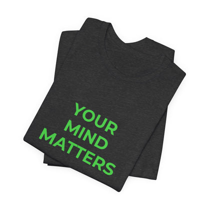 YOUR MIND MATTERS