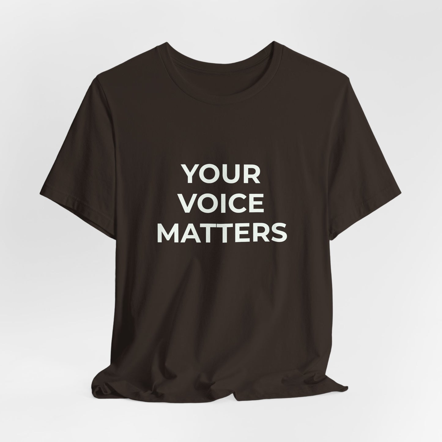 YOUR VOICE MATTERS