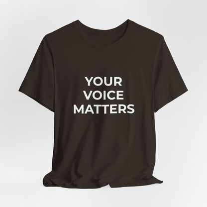 YOUR VOICE MATTERS