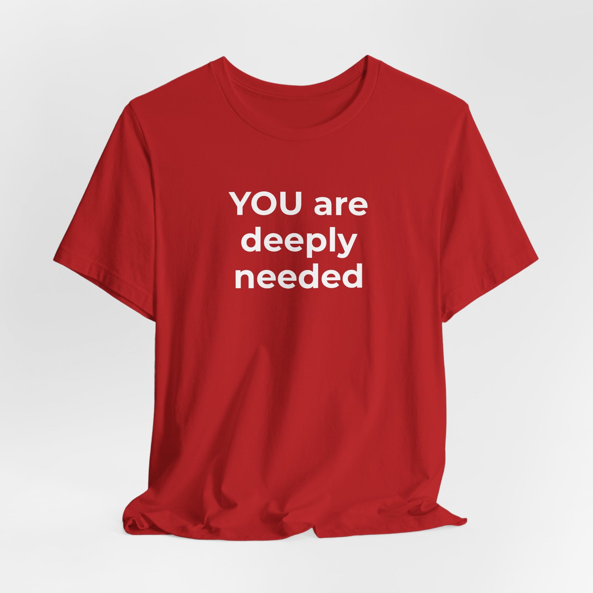 Suicide T-Shirt You are Deeply Needed - Wear What You Stand For Products