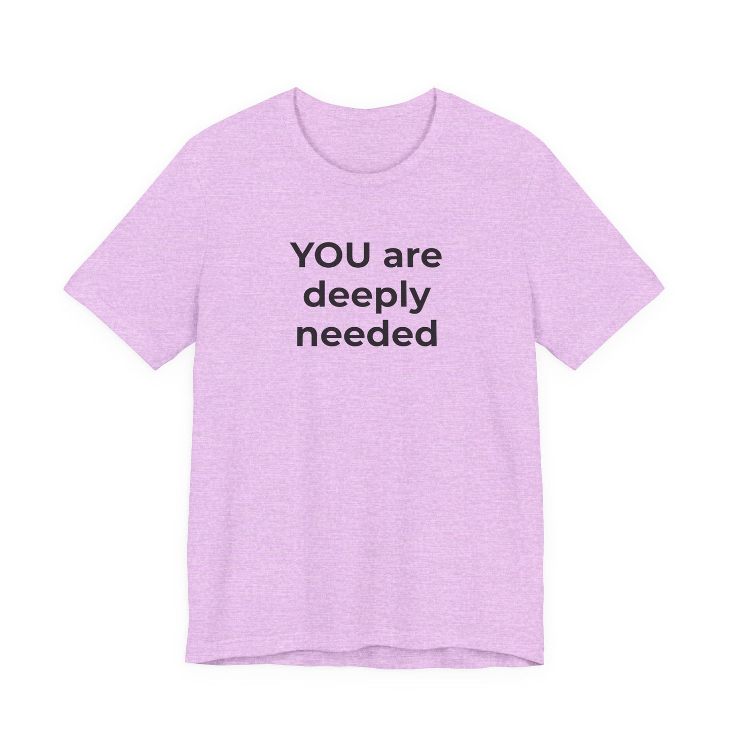 Suicide T-Shirt You are Deeply Needed - Wear What You Stand For Products