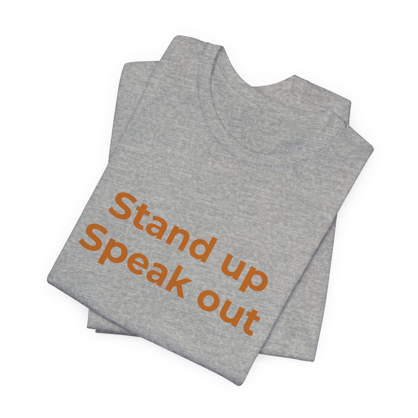 STAND UP SPEAK OUT