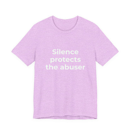 SILENCE PROTECTS THE ABUSER