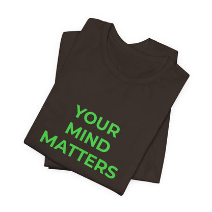 YOUR MIND MATTERS