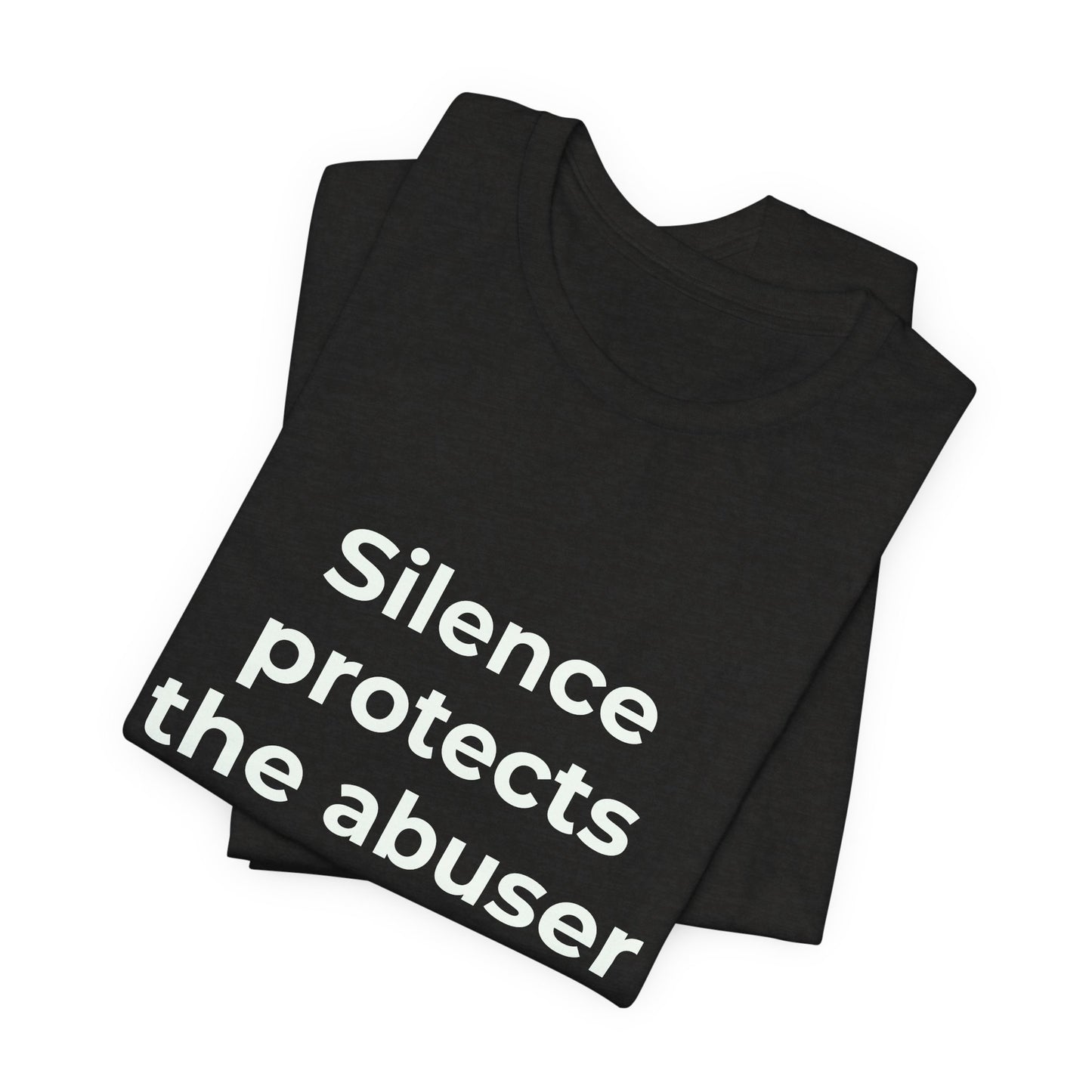 SILENCE PROTECTS THE ABUSER