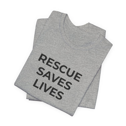 Pet Rescues T-Shirt Rescue Saves Lives - Wear What You Stand For Products