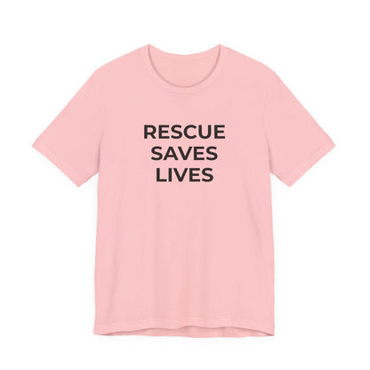Pet Rescues T-Shirt Rescue Saves Lives - Wear What You Stand For Products