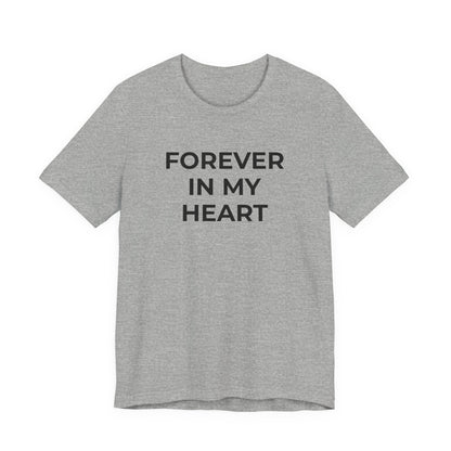 Grief and Loss Shirt - Forever in My Heart T-Shirt - Wear What You Stand For Products