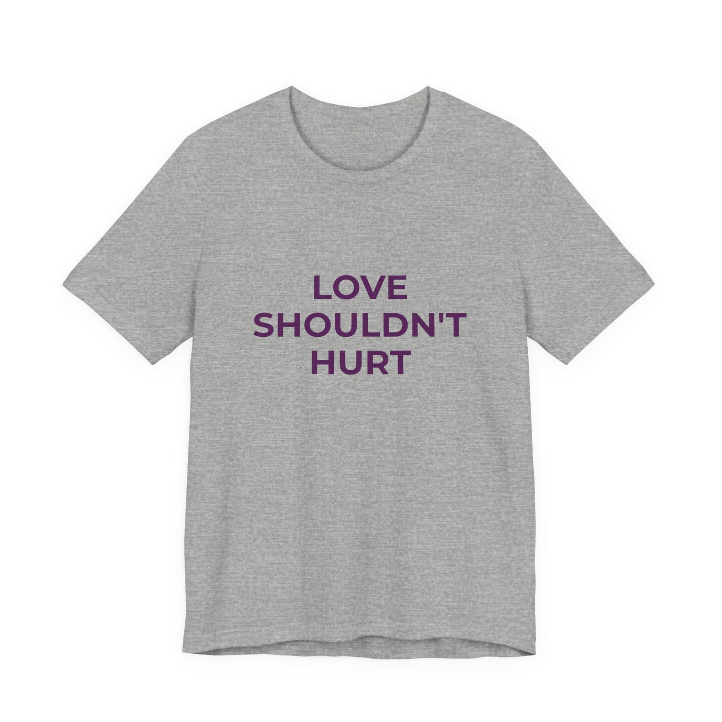 LOVE SHOULDN'T HURT