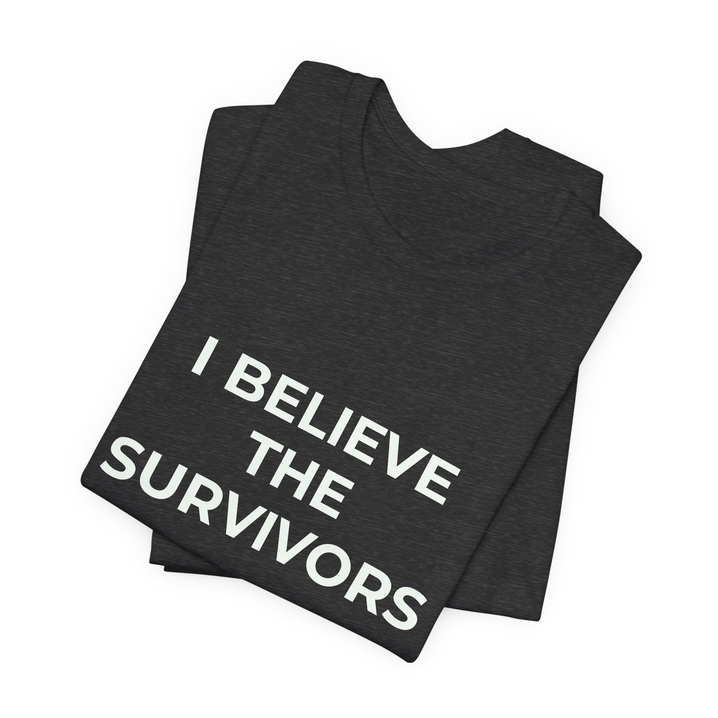 I BELIEVE THE SURVIVORS