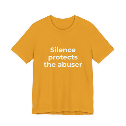 SILENCE PROTECTS THE ABUSER
