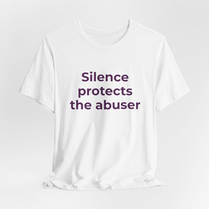 SILENCE PROTECTS THE ABUSER